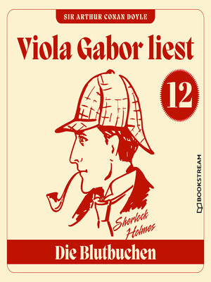 cover image of Die Blutbuchen--Viola Gabor liest Sherlock Holmes, Folge 12 (Ungekürzt)